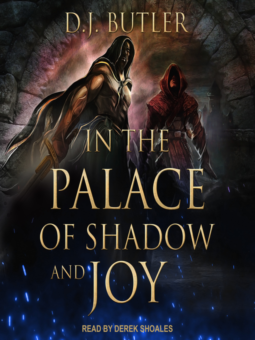Title details for In the Palace of Shadow and Joy by D.J. Butler - Wait list